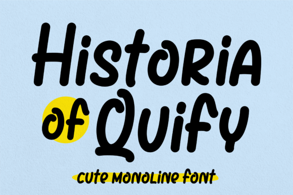 Historia of Quify: A Playful Typeface for Bold Campaigns